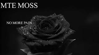 MTE Moss - No More Pain