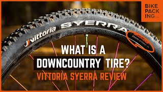 What Is A Downcountry Tire? Vittoria Syerra Review