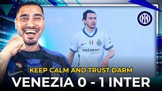 VENEZIA 0 vs 1 INTER | Post-Match Reaction | KEEP CALM AND TRUST DARM