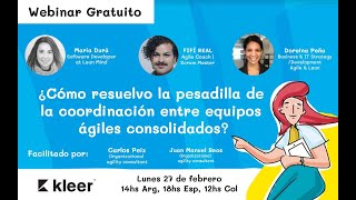 Webinar: ¿Cómo resuelvo la pesadilla de la coordinación de equipos ágiles consolidados?