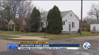 Woman sexually assaulted and stabbed on Detroit's east side