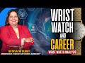 Wrist watch & Career I Watch can change your life I Remedies For Money & wealth I Numerology