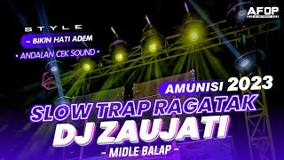 Dj Slow Trap Ragatak‼️Sholawat Zaujati • Bass Ngukk² Midle Balap • Cocok Buat Cek Sound