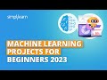 Machine Learning Projects For Beginners 2026 | Machine Learning Projects | ML Projects | Simplilearn