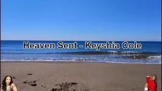 Heaven sent by Keyshia Cole - lyrics