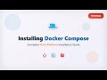 🚀 Install Docker Compose: A Beginner's Guide for Windows, Mac & Linux