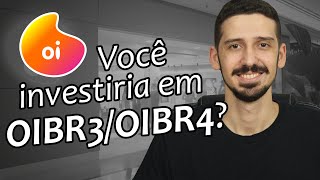 Oi (OIBR3/OIBR4) - Você investiria nessa empresa? | FINANPRÁTICA