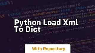 python load xml to dict