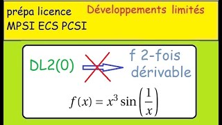 Développements limités x^3sin(1/x)   à l'ordre 2 en 0-contre-exemple CAPITAL -Prépa  licence MPSI