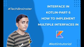 Interface in kotlin-Part-5 | How to implement multiple interfaces in kotlin
