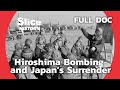 The repercussion of the atomic bombing in Hiroshima | History Calls | FULL DOCUMENTARY