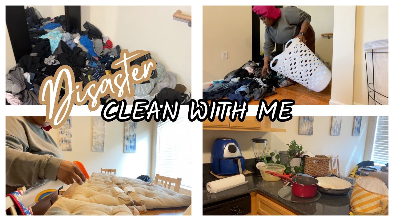 Disaster Clean With Me Youtube