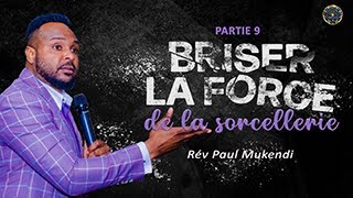 Jeudi miracles | Briser la force de la sorcellerie - partie 9 | Révérend Paul Mukendi