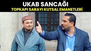 Ukab Sancağı ve Topkapı Sarayı Kutsal Emanetleri... İsmail Ernur Yılmaz