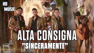 ALTA CONSIGNA - SINCERAMENTE | VIDEO OFICIAL