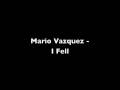 Mario Vazquez - I Fell With Lyrics & Download Link