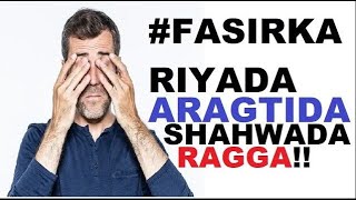 FASIRKA RIYADA ARAGTIDA SHAHWADA RAGGA, HAWEENEYDA LA FUREY AMA TAN LAQABO IYO GABADHA