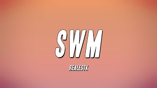 RealestK - SWM (Lyrics)