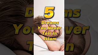 5 Dreams You Never Tell In Islam   #viral #islam #trending #shortvideo #facts