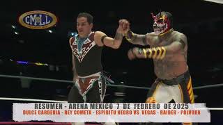 CMLL - DULCE GARDENIA - REY COMETA - ESPÍRITU NEGRO VS VEGAS - RAIDER -PÓLVORA/ARENA MÉXICO/07-02-25