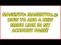 Magento: Magento2.3: How to add a new menu link in My Account page? (3 Solutions!!)