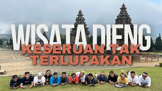 Tetangga Rasa Saudara: Wisata Dieng Makin Seru !!! Liburan Penuh Cerita \u0026 Keakraban.