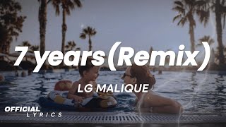 LG Malique - 7 Years Remix (Lyrics)