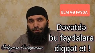 Dəvətdə bu faydalara diqqət et! Süleyman Süleymanov 15.01.25 YENİ @Elmvefayda.