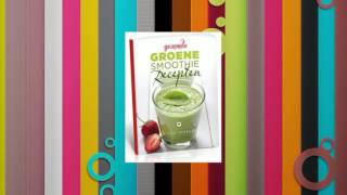 Groene Smoothies Recepten - Gezond En Lekker!