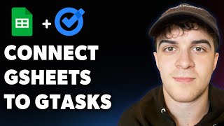 How to Connect Google Sheets to Google Tasks - Easy Integration (Full 2025 Guide)