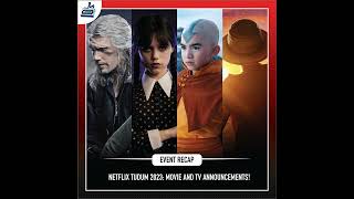 Netflix TUDUM 2023: Reveals Exciting Movie and TV Announcements!