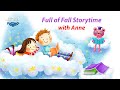 Full of Fall Storytime with Anne