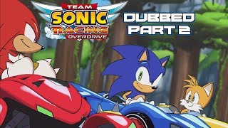 TEAM SONIC RACING OVERDRIVE - Dubbed (PART 2)