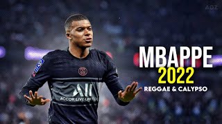 Kylian Mbappé ❯ Reggae & Calypso - Russ Millions X Buni X YV | Skills & Goals 2022 | HD