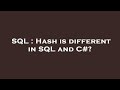 SQL : Hash is different in SQL and C#?