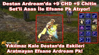 HabibFATHER - Destan Ardream'da +9 CHD +9 Chitin Set'li Asas İle Efsane Pk Atıyor! | Knight Online