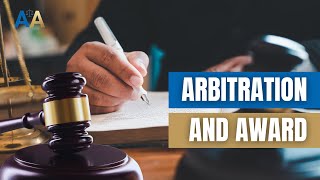 Arbitration And Award ⚖️ 👨🏻‍💼The Arbitrator's Final Decision On The Case Is Called The “Award.”