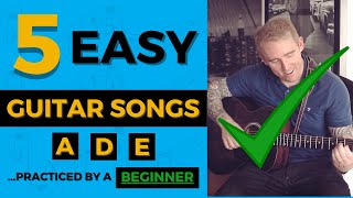 5 EASY Guitar Songs for Beginners Using A, D & E - I'm a Beginner!