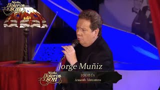 Todavía - Jorge Muñiz - Noche, Boleros y Son