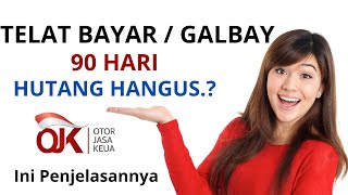 Telat Bayar/ Galbay Pinjol Lebih dari 90 hari Hutang Lunas?