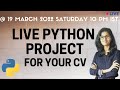Live python project Announcement  | Python Project for resume | python programming | Live @19 March