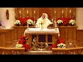 live mass u0026 rosary 7 am mon dec 30