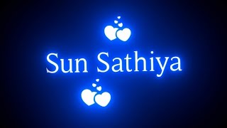 Sun Sathiya Mahiya Status | lofi status whatsapp | black screen song | love status | official ramit