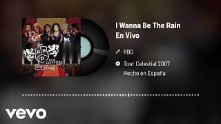 RBD - I Wanna Be The Rain (Audio / En Vivo)