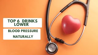 top 6 drink to help you reduce blood pressure naturallyशीर्ष 6 पेय जो निम्न रक्तचाप में मदद करते हैं