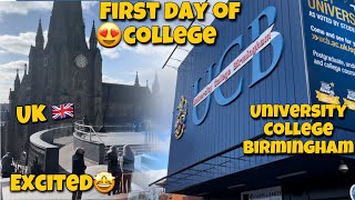 First day of college in UK🇬🇧 (UCB)(Birmingham)(Life of international students) *MUST WATCH*♥️