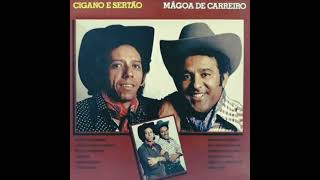 CIGANO É SERTÃO/MÁGOA DE CARREIRO (1981)=(ÁLBUM)