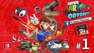 【Yi - NS】超級瑪利歐 奧德賽 | #1 | 伴你環遊世界 Super Mario Odyssey