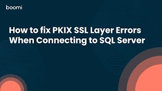 How to fix PKIX SSL Layer Errors When Connecting to SQL Server