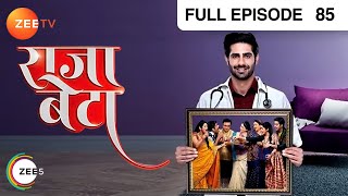 Rajaa Betaa - Hindi TV Serial - Full Ep - 85 - Rrahul Sudhir, Dishank Arora - Zee TV